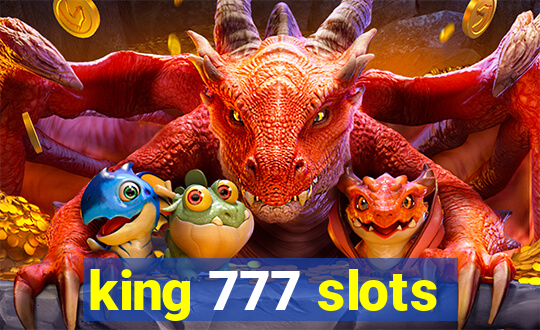 king 777 slots