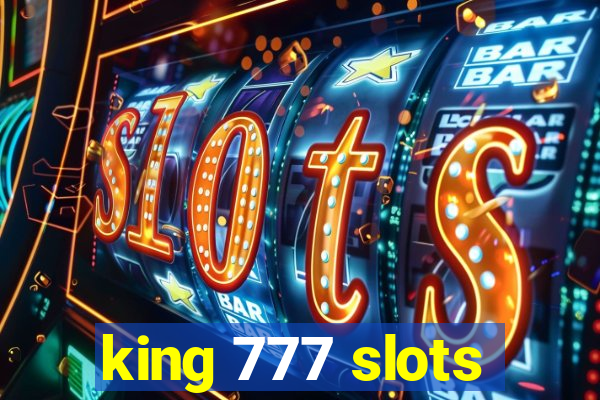 king 777 slots