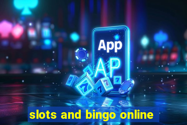 slots and bingo online