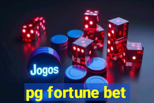 pg fortune bet