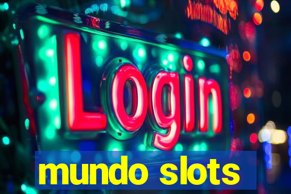 mundo slots