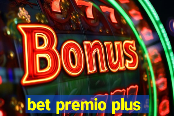 bet premio plus