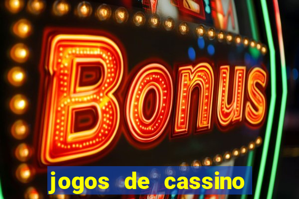 jogos de cassino para ganhar dinheiro real