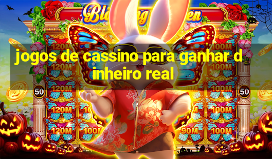 jogos de cassino para ganhar dinheiro real