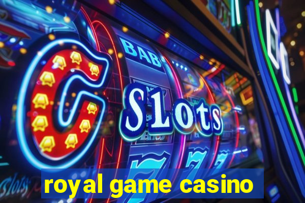 royal game casino