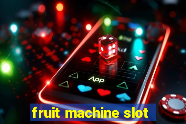 fruit machine slot