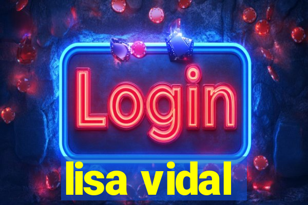 lisa vidal