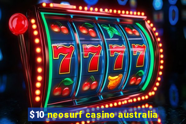 $10 neosurf casino australia