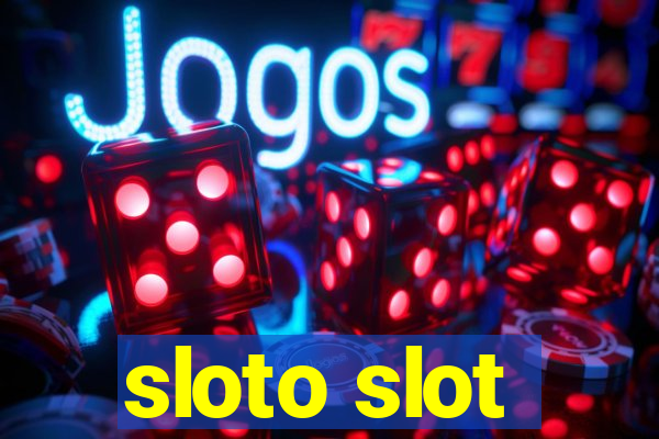 sloto slot