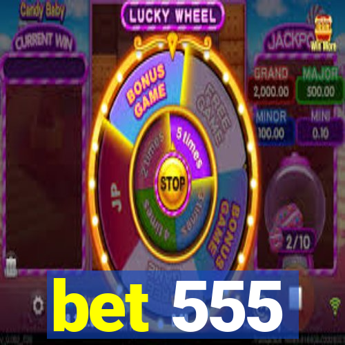 bet 555