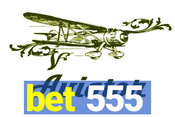 bet 555