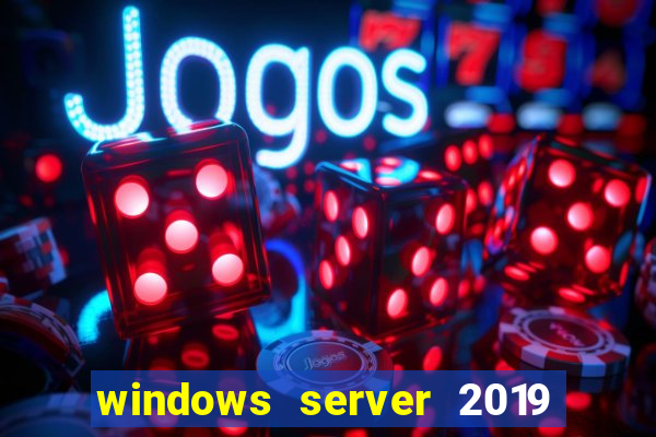 windows server 2019 iso pt-br download