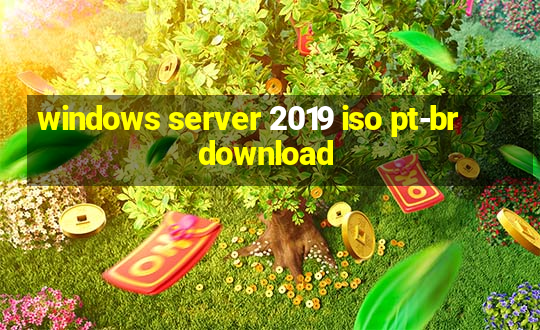 windows server 2019 iso pt-br download