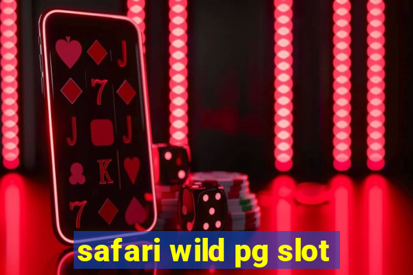 safari wild pg slot