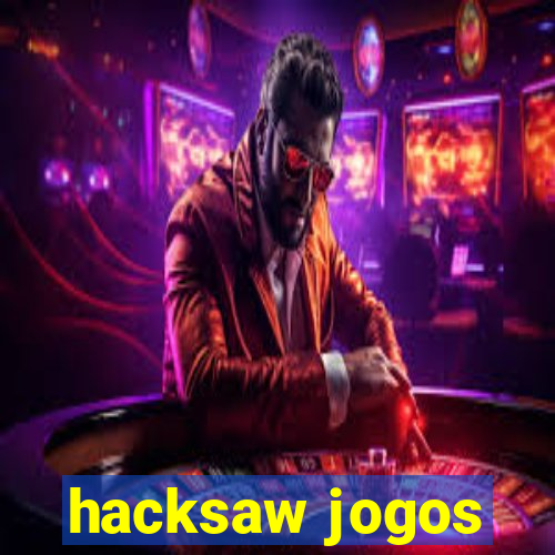 hacksaw jogos