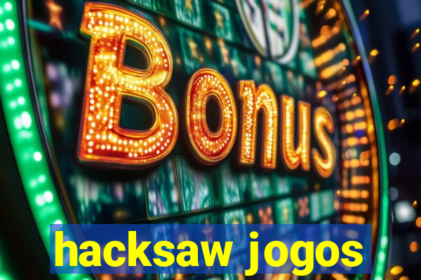 hacksaw jogos