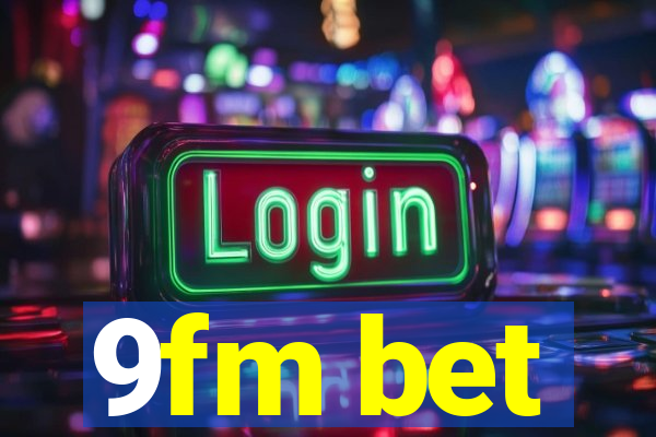 9fm bet