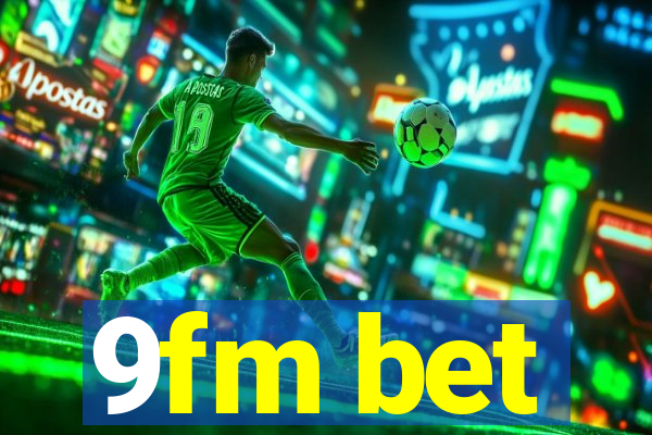 9fm bet