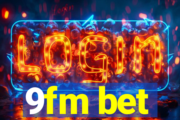 9fm bet