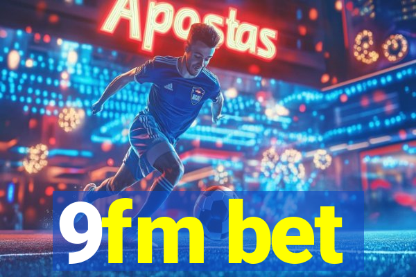 9fm bet