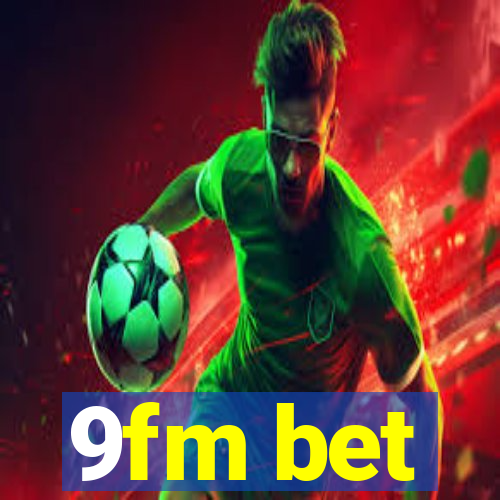 9fm bet