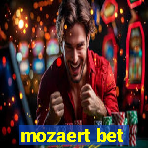 mozaert bet