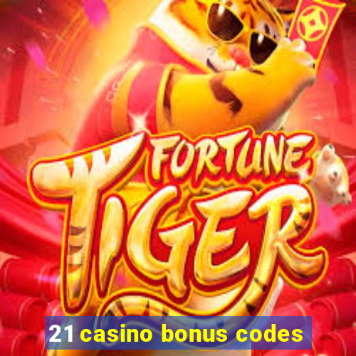 21 casino bonus codes