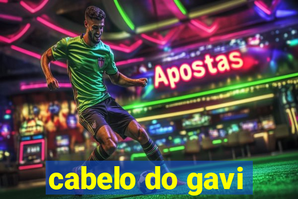 cabelo do gavi