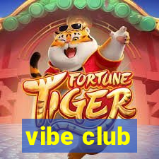 vibe club