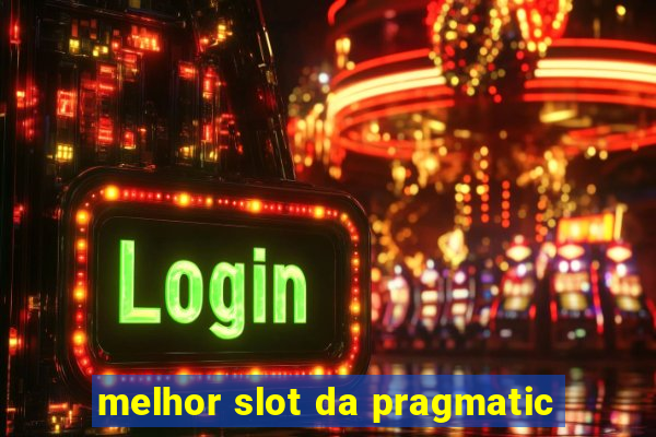 melhor slot da pragmatic