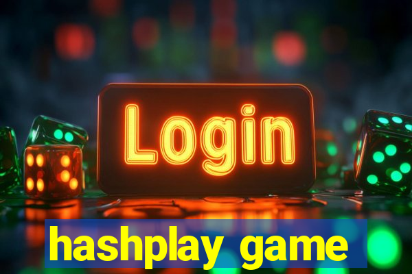 hashplay game