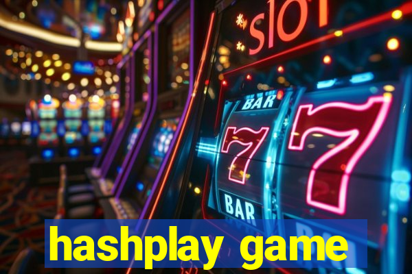 hashplay game