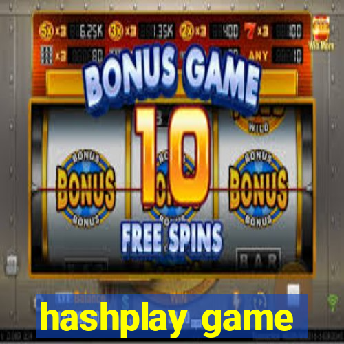 hashplay game