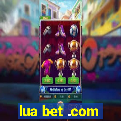 lua bet .com