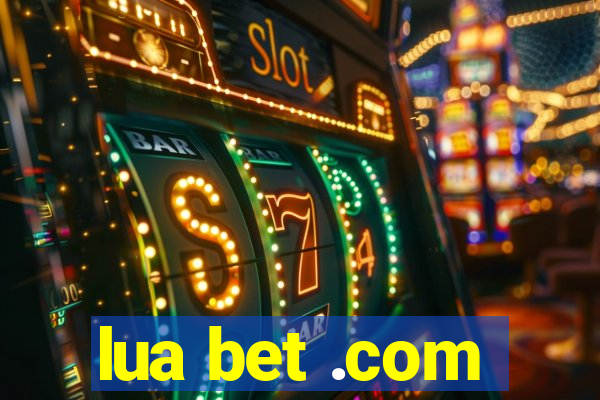 lua bet .com