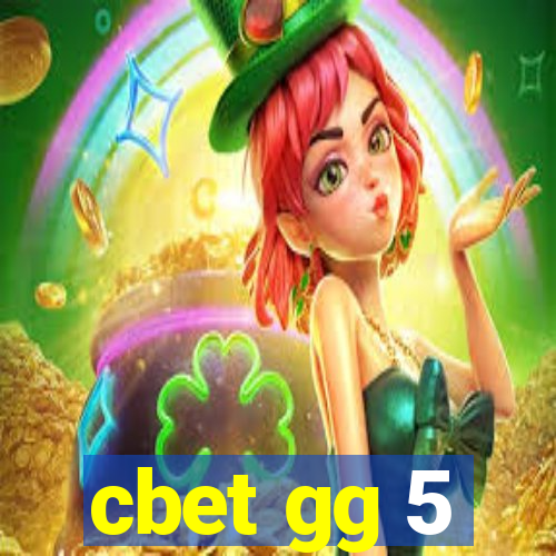 cbet gg 5