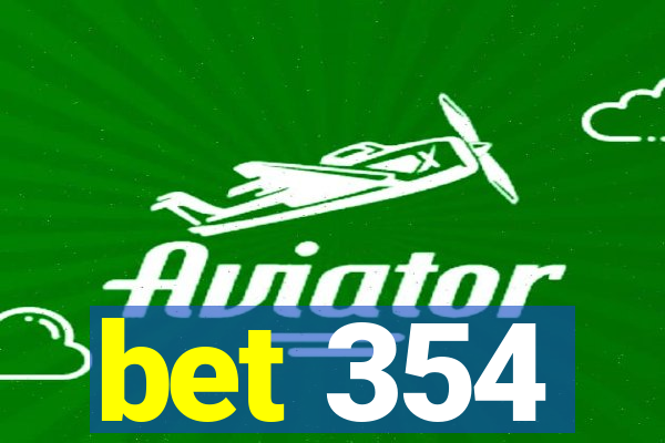 bet 354