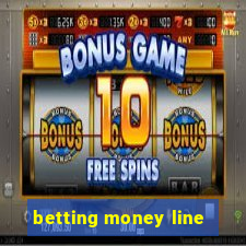 betting money line