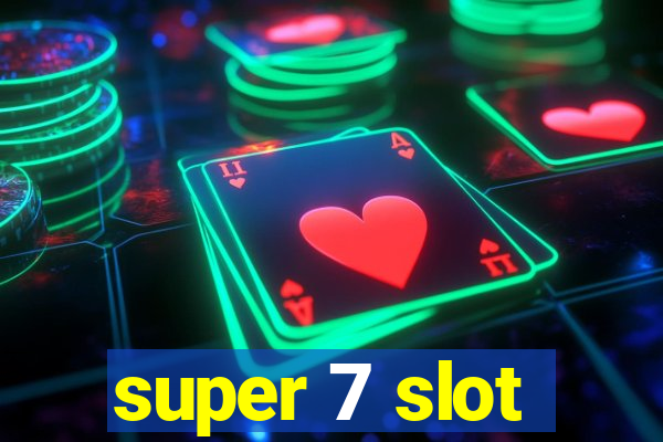 super 7 slot