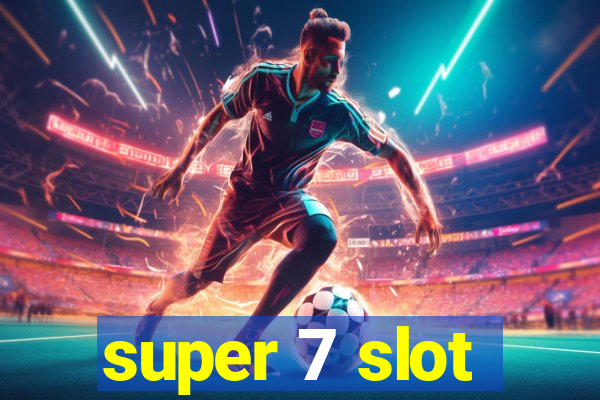 super 7 slot