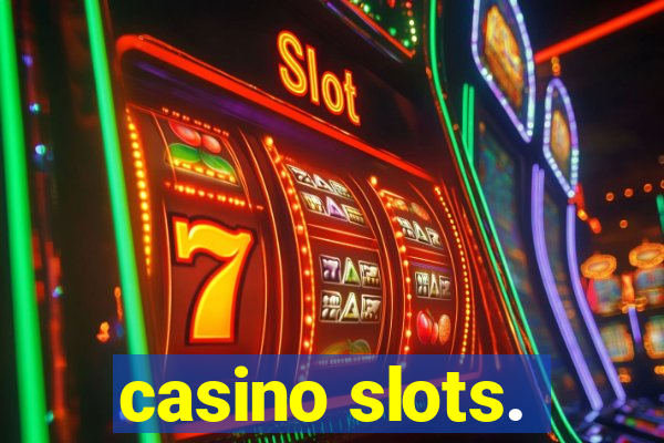 casino slots.