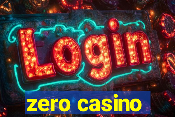 zero casino