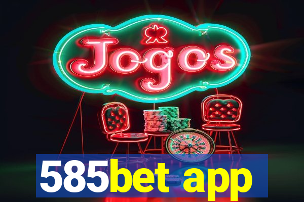 585bet app