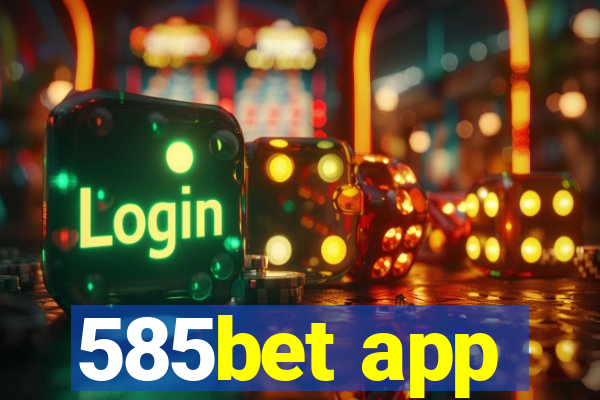 585bet app