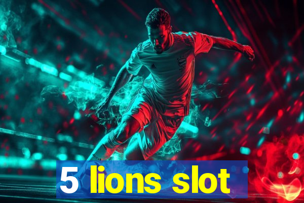 5 lions slot