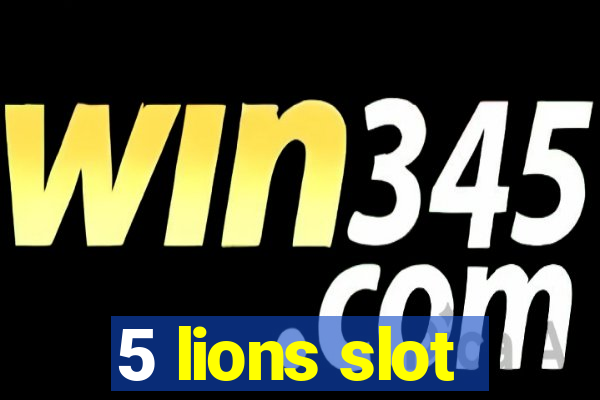 5 lions slot