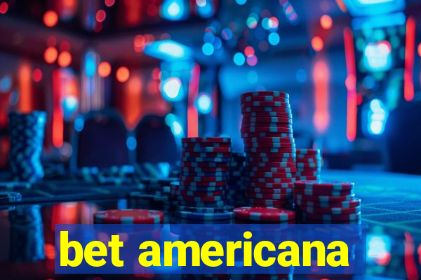 bet americana