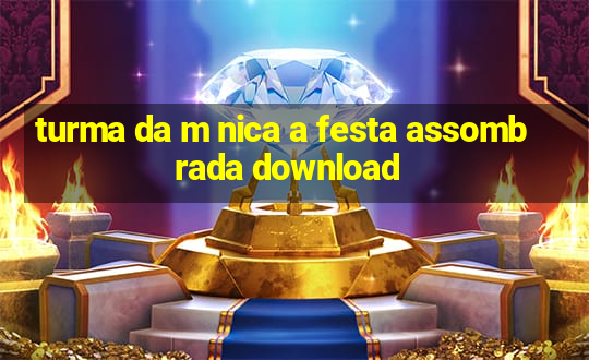 turma da m nica a festa assombrada download