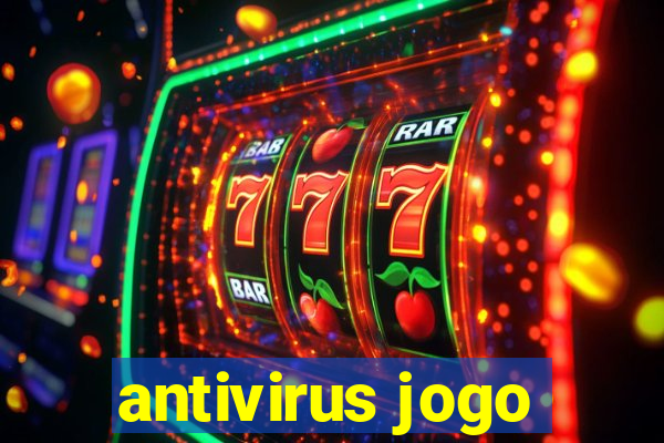 antivirus jogo