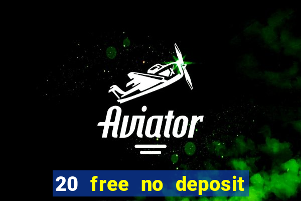 20 free no deposit casino uk 2022